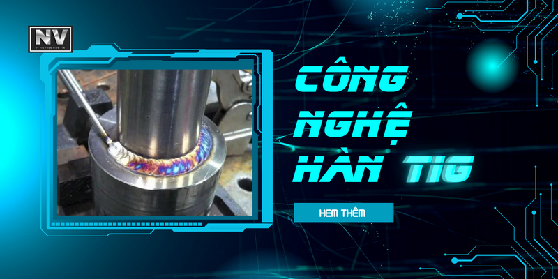 Công nghệ hàn Tig