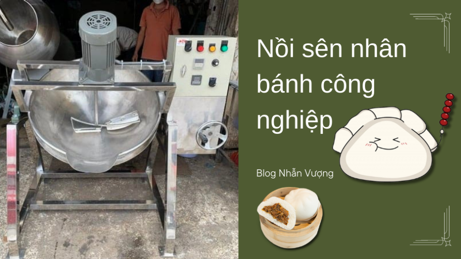 Dùng nồi sên nhân giúp nhân bánh dẻo mềm bất bại trong chế biến