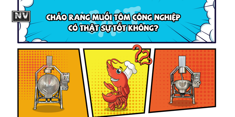 Chảo rang muối tôm công nghiệp có thực sự tốt không ?