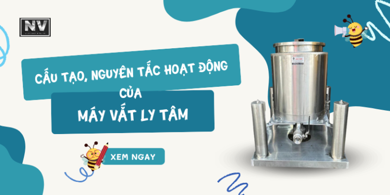 Cấu tạo và nguyên tắc hoạt động của máy vắt ly tâm